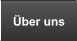 �ber uns